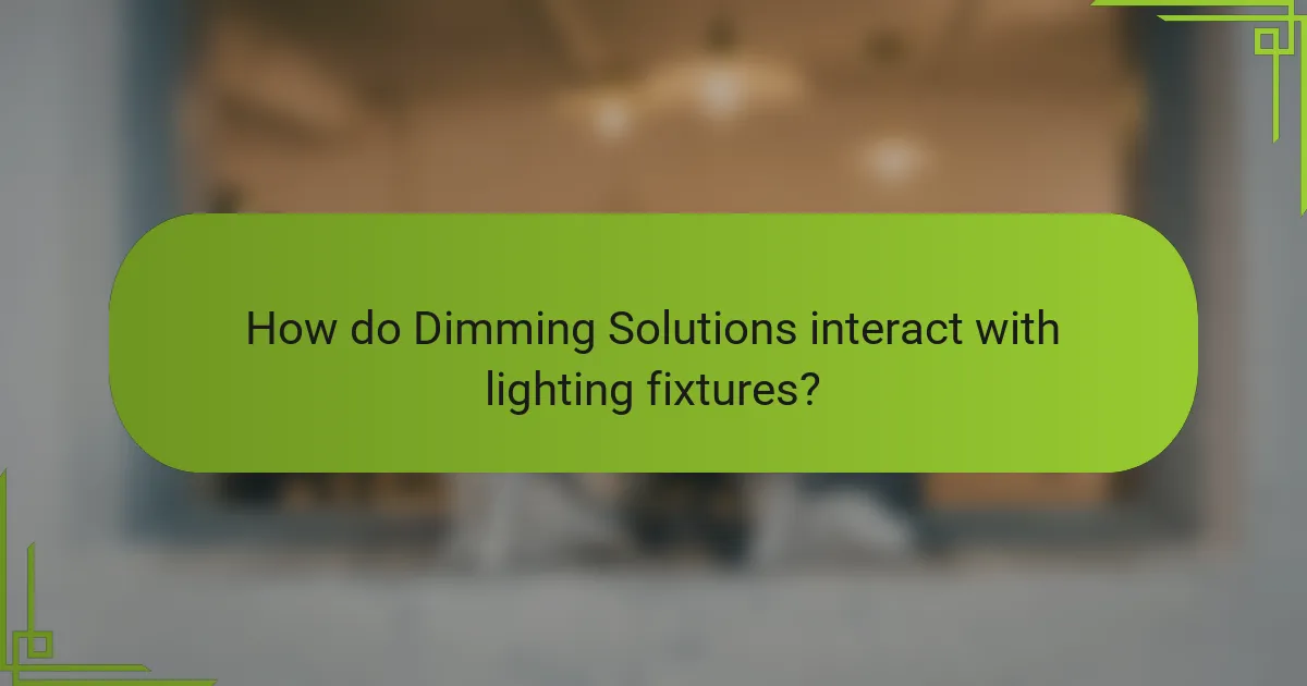 How do Dimming Solutions interact with lighting fixtures?