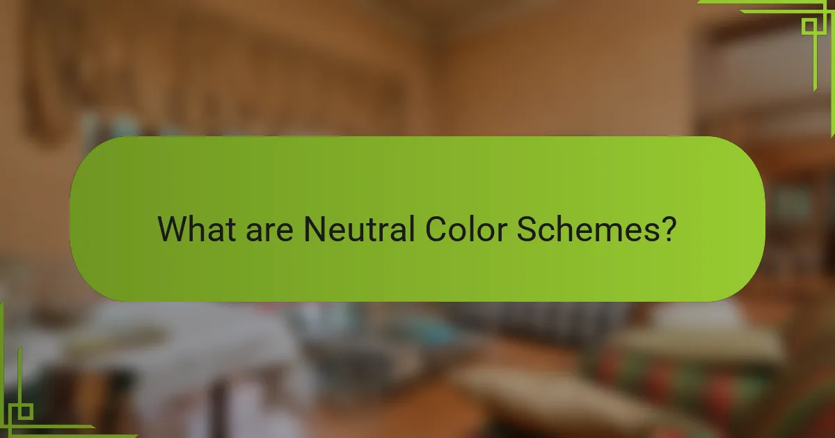 What are Neutral Color Schemes?