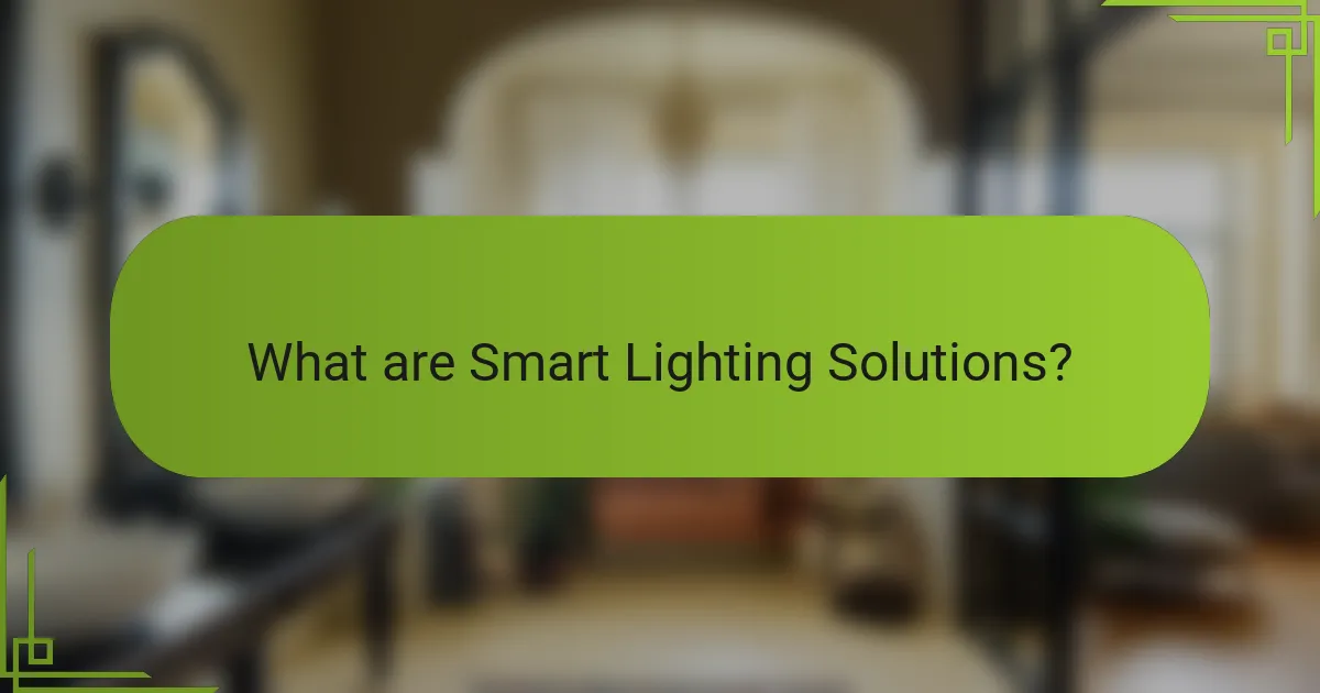 What are Smart Lighting Solutions?