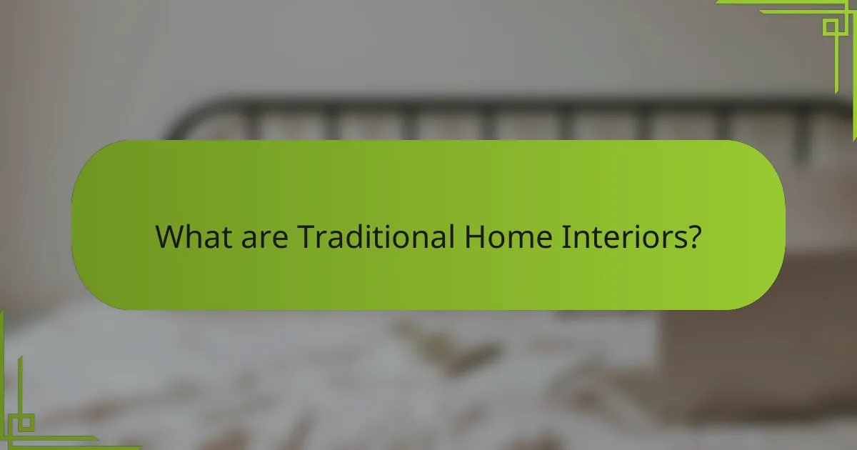 What are Traditional Home Interiors?