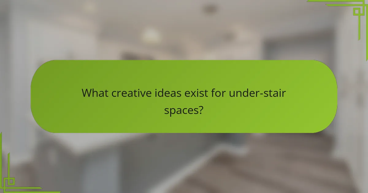 What creative ideas exist for under-stair spaces?