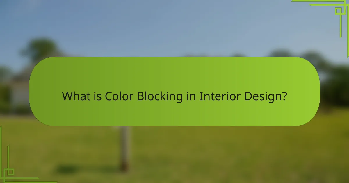 What is Color Blocking in Interior Design?