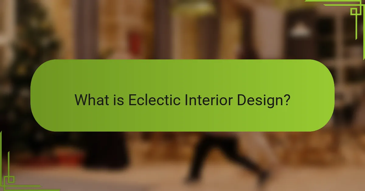 What is Eclectic Interior Design?