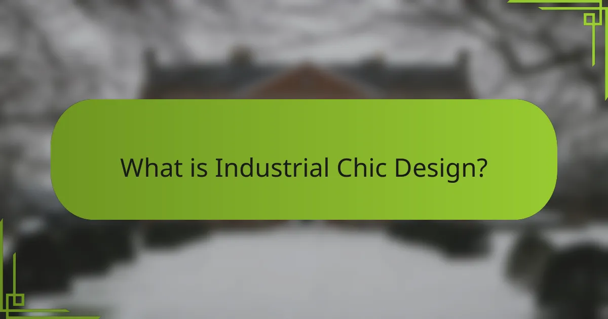 What is Industrial Chic Design?