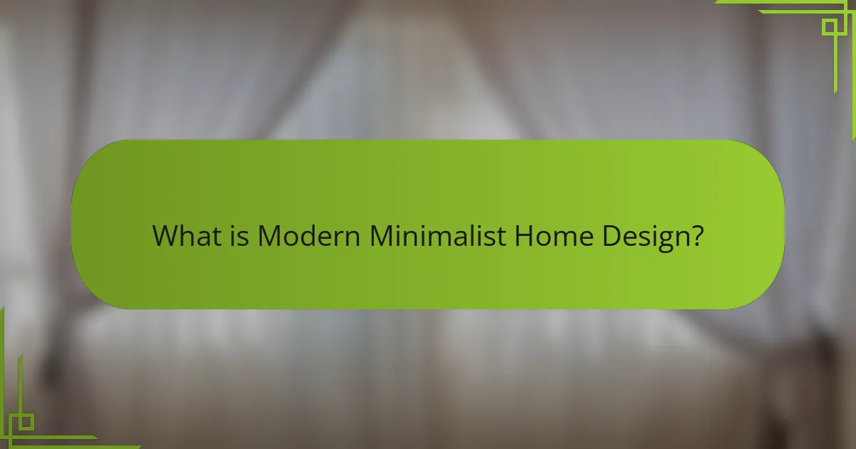 What is Modern Minimalist Home Design?
