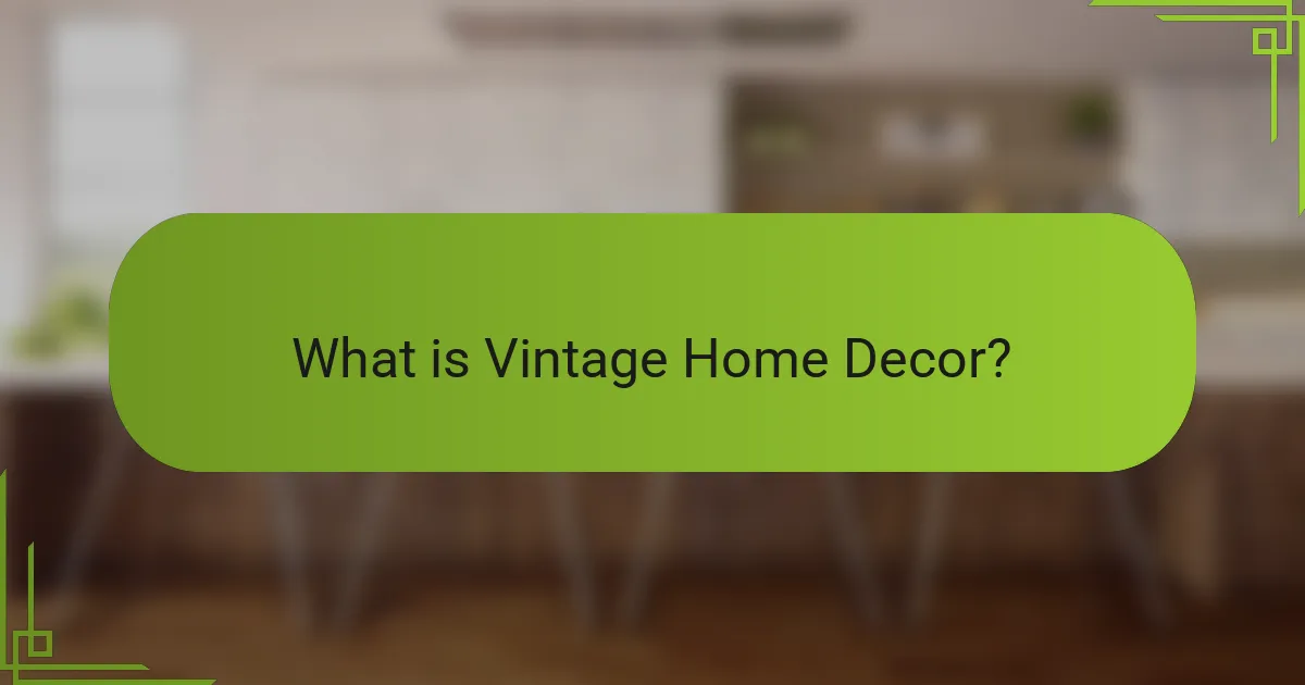 What is Vintage Home Decor?