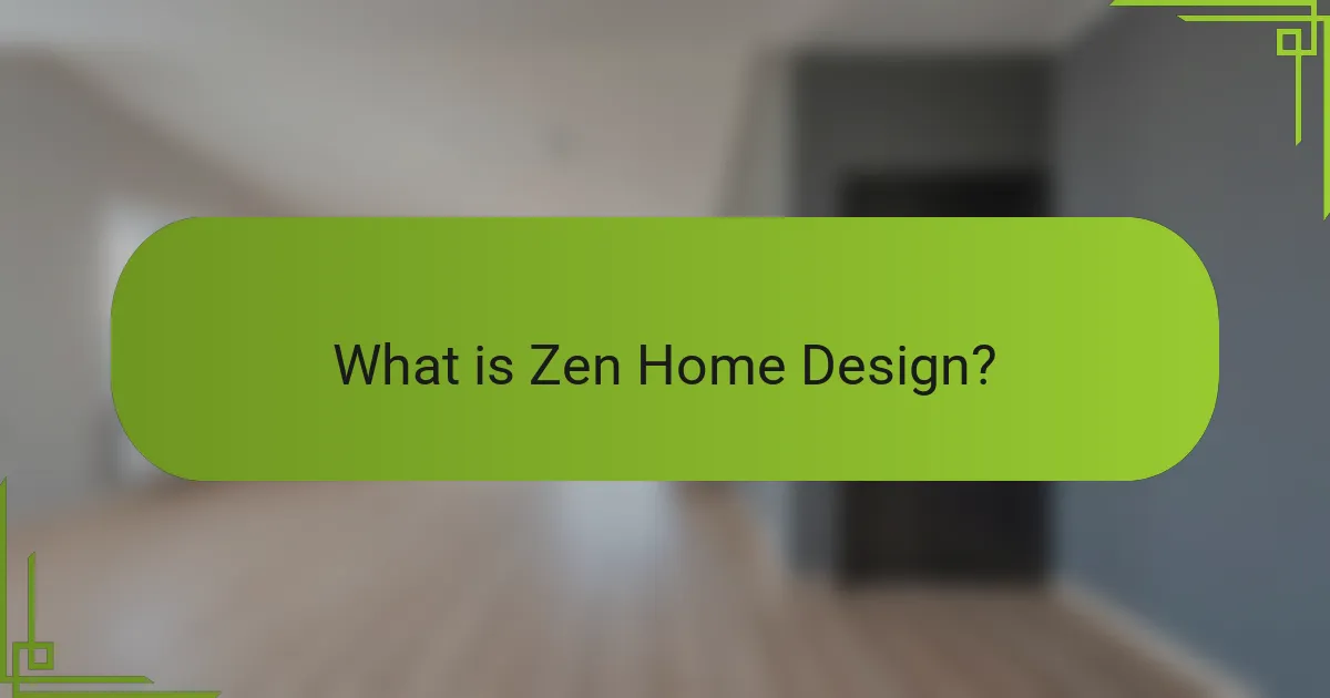 What is Zen Home Design?